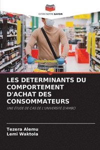 Les Determinants Du Comportement d'Achat Des Consommateurs