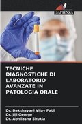Tecniche Diagnostiche Di Laboratorio Avanzate in Patologia Orale