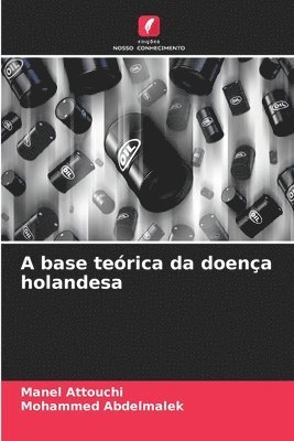 Manel Attouchi, Mohammed Abdelmalek - A base teórica da doença holandesa, Häftad