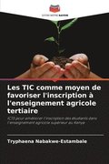 Les TIC comme moyen de favoriser l'inscription  l'enseignement agricole tertiaire