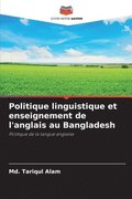 Politique linguistique et enseignement de l'anglais au Bangladesh
