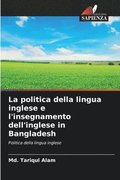 La politica della lingua inglese e l'insegnamento dell'inglese in Bangladesh