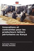 Innovations et contraintes pour les producteurs laitiers priurbains au Kenya