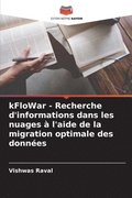 kFloWar - Recherche d'informations dans les nuages  l'aide de la migration optimale des donnes