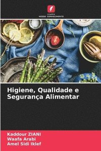 Higiene, Qualidade e Seguran�a Alimentar