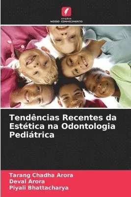 Tarang Chadha Arora, Deval Arora, Piyali Bhattacharya - Tendências Recentes da Estética na Odontologia Pediátrica, Häftad. Tillgänglighet: Lägg i varukorg