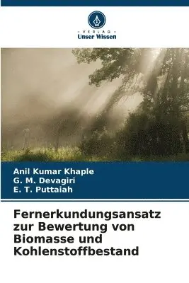 Anil Kumar Khaple, G M Devagiri, E T Puttaiah - Fernerkundungsansatz zur Bewertung von Biomasse und Kohlenstoffbestand, Häftad. Tillgänglighet: Lägg i varukorg