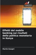 Effetti del mobile banking sui risultati della politica monetaria in Kenya