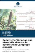 Genetische Variation von Hirsutella sinensis in natrlichem Cordyceps sinensis
