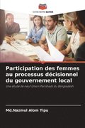 Participation des femmes au processus dcisionnel du gouvernement local