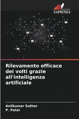 Anilkumar Suthar, P Patel - Rilevamento efficace dei volti grazie all'intelligenza artificiale, Häftad