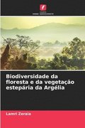 Biodiversidade da floresta e da vegetacao esteparia da Argelia