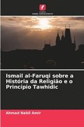 Ismail al-Faruqi sobre a Histria da Religio e o Princpio Tawhidic
