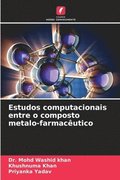 Estudos computacionais entre o composto metalo-farmac�utico