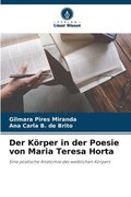Der Krper in der Poesie von Maria Teresa Horta