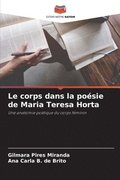 Le corps dans la poesie de Maria Teresa Horta