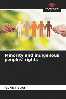 Alexis Tiouka - Minority and indigenous peoples' rights, Häftad. Tillgänglighet: Lägg i varukorg