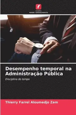 Thierry Farrel Aloumedjo Zam - Desempenho temporal na Administração Pública, Häftad. Tillgänglighet: Lägg i varukorg
