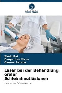 Laser bei der Behandlung oraler Schleimhautlsionen