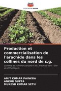 Production et commercialisation de l'arachide dans les collines du nord de c.g.
