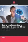 Como implementar o Lean Six Sigma na China