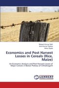 Economics and Post Harvest Losses in Cereals (Rice, Maize)