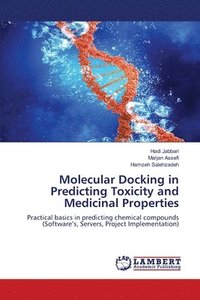 Molecular Docking in Predicting Toxicity and Medicinal Properties