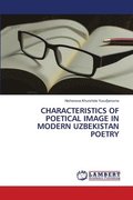 Characteristics of Poetical Image in Modern Uzbekistan Poetry