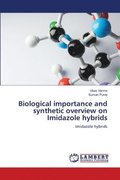 Biological importance and synthetic overview on Imidazole hybrids