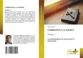 Athanase Zogo - S'ABREUVER A LA SOURCE Tome 2, Häftad. Tillgänglighet: Lägg i varukorg