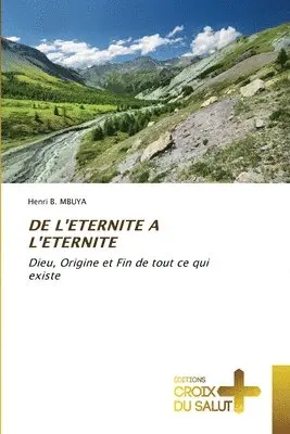 Henri B Mbuya - de l'Eternite a l'Eternite, Häftad. Tillgänglighet: Lägg i varukorg