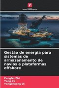 Gesto de energia para sistemas de armazenamento de navios e plataformas offshore