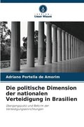 Die politische Dimension der nationalen Verteidigung in Brasilien