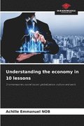 Understanding the economy in 10 lessons