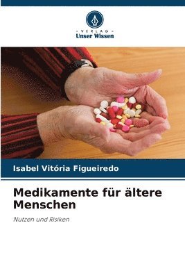 Isabel Vitória Figueiredo - Medikamente für ältere Menschen, Häftad
