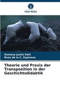 Theorie und Praxis der Transposition in der Geschichtsdidaktik