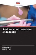 Sonique et ultrasons en endodontie