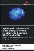 Systematic review and meta-analysis of the relationship between BDNF and MDD