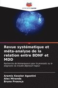 Revue systmatique et mta-analyse de la relation entre BDNF et MDD