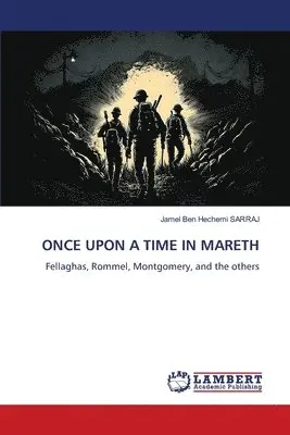 Jamel Ben Hechemi Sarraj - Once Upon a Time in Mareth, Häftad. Tillgänglighet: Lägg i varukorg