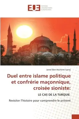 Jamel Ben Hechemi Sarraj - Duel entre islame politique et confrérie maçonnique, croisée sioniste, Häftad. Tillgänglighet: Lägg i varukorg