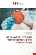 Les nouvelles techniques d'identification � partir d'h�mocultures