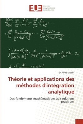 Théorie et applications des méthodes d'intégration analytique