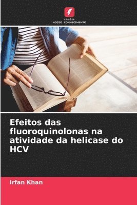 Irfan Khan - Efeitos das fluoroquinolonas na atividade da helicase do HCV, Häftad. Tillgänglighet: Lägg i varukorg