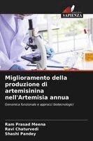 Ram Prasad Meena, Ravi Chaturvedi, Shashi Pandey - Miglioramento della produzione di artemisinina nell'Artemisia annua, Häftad