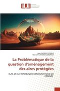 Problmatique de la question d'amnagement des aires protges