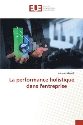 Alioune Ndiaye - performance holistique dans l'entreprise, Häftad. Tillgänglighet: Lägg i varukorg