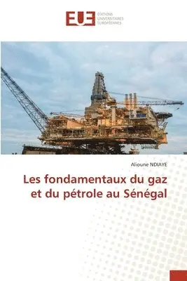 Alioune Ndiaye - Les fondamentaux du gaz et du pétrole au Sénégal, Häftad. Tillgänglighet: Lägg i varukorg