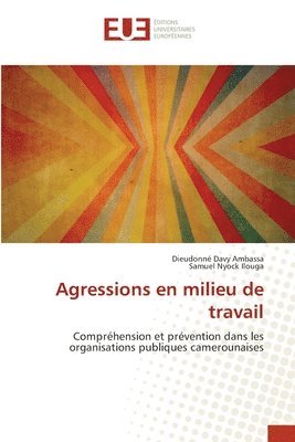 Dieudonné Davy Ambassa, Samuel Nyock Ilouga - Agressions en milieu de travail, Häftad. Tillgänglighet: Lägg i varukorg