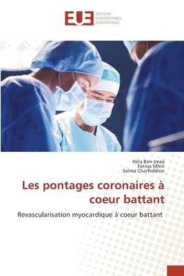 Hèla Ben Jmaà, Fatma Mhiri, Salma Charfeddine - Les pontages coronaires à coeur battant, Häftad. Tillgänglighet: Lägg i varukorg